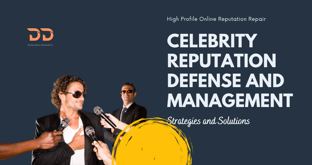 Celebrity Internet Reputation Repair and Management