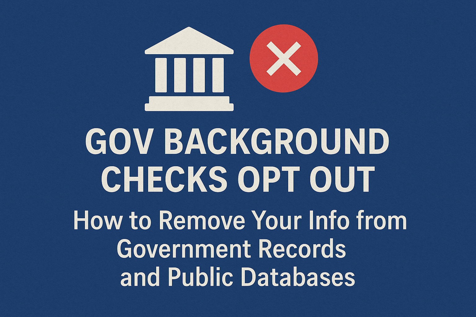 gov background checks opt out