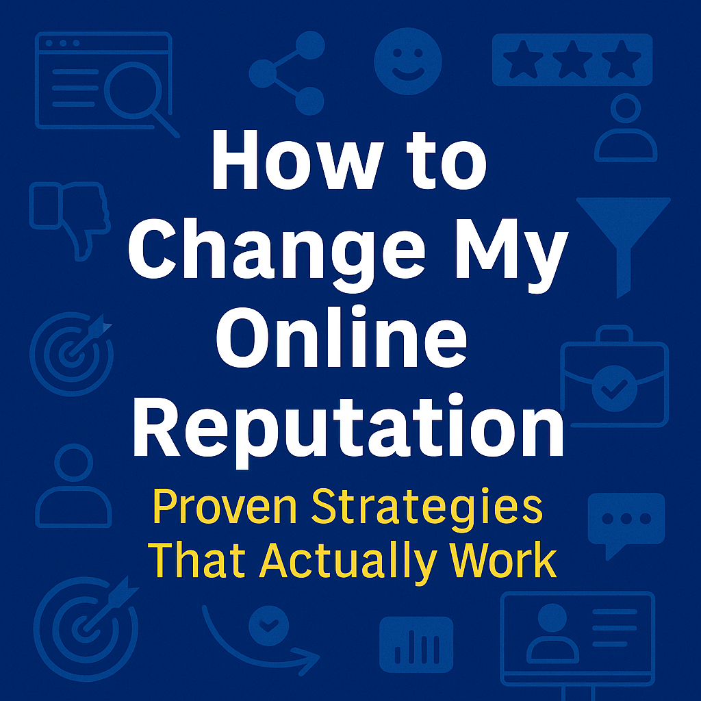 change my online reputation