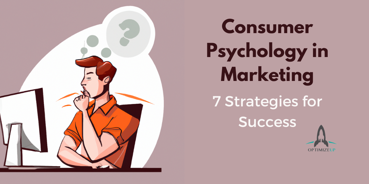 strategies to use consumer psychology in marketing
