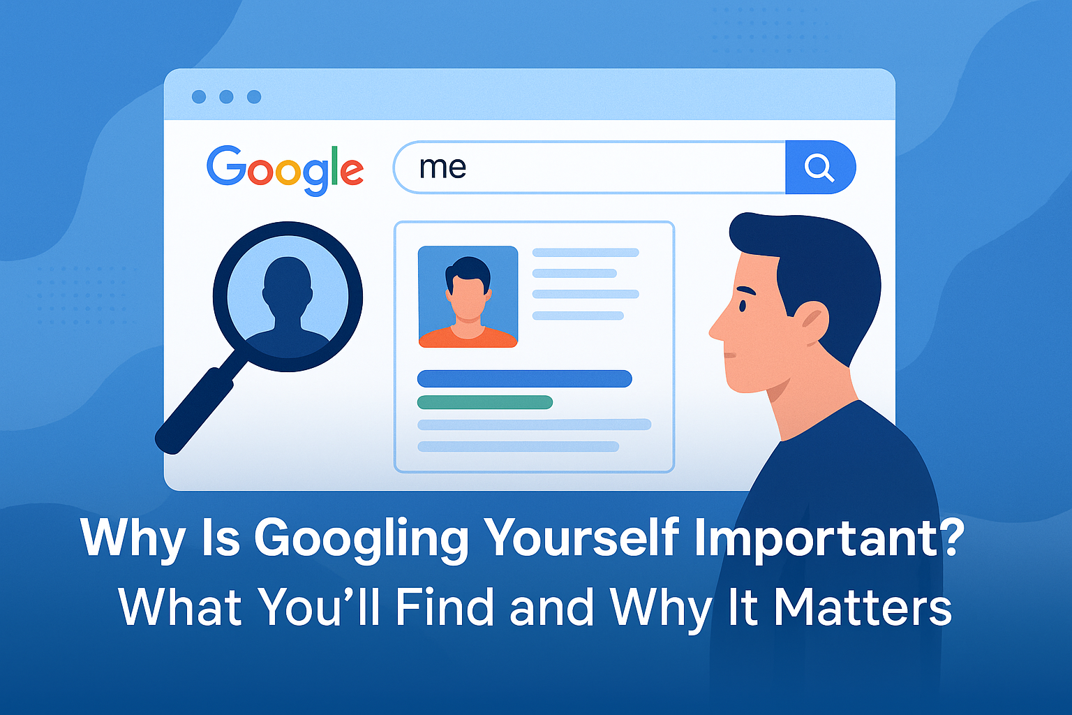Why is googling yourself important?