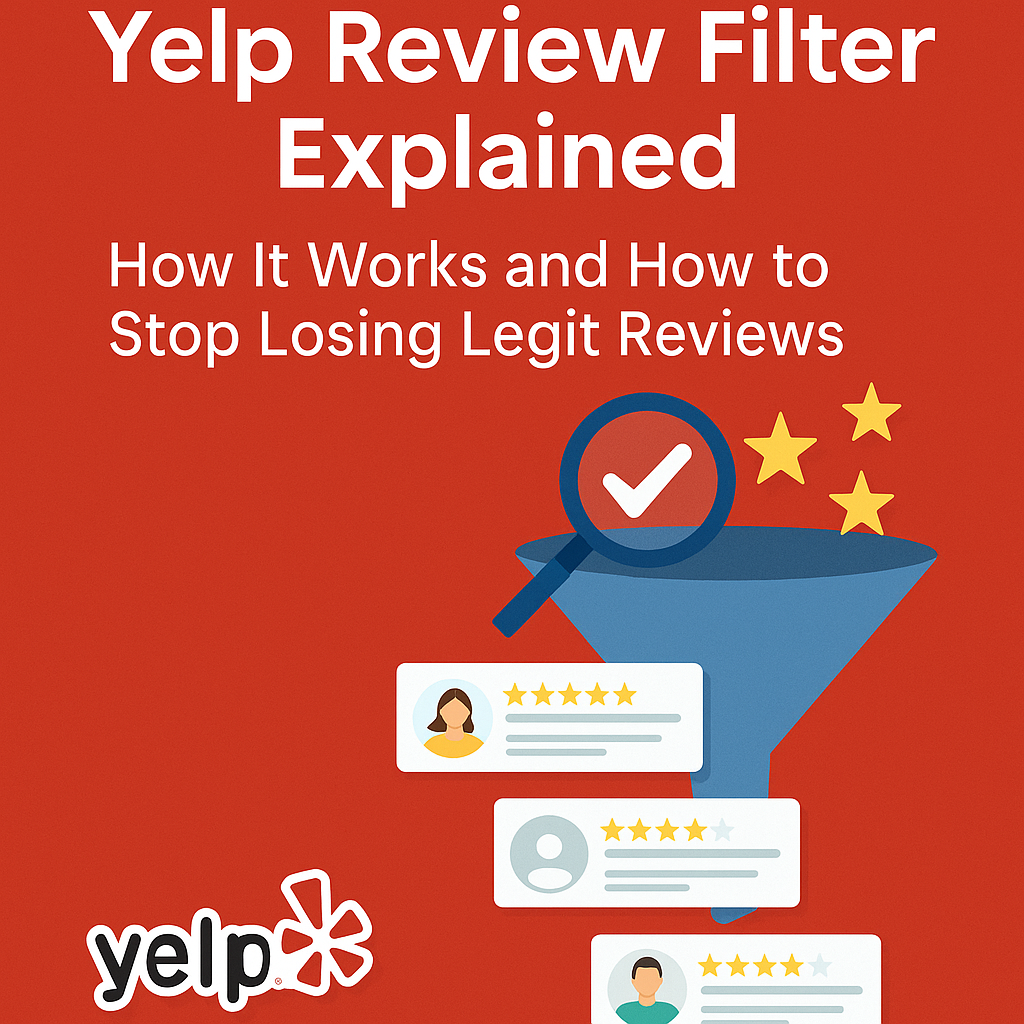 Yelp Review Filter Explained How It Works And How To Prevent Legit 